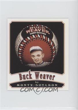1999 Monty Sheldon Hand-Painted Baseball Art Promos - [Base] #_BUWE - Buck Weaver