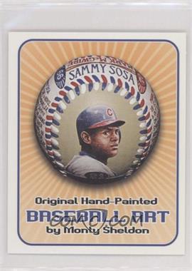 1999 Monty Sheldon Hand-Painted Baseball Art Promos Series 2 - [Base] #S-2 34 - Sammy Sosa