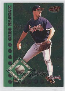 1999 Pacific - Dynagon Diamond #11 - Greg Maddux