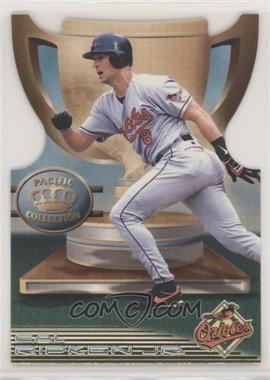 1999 Pacific Crown Collection - Pacific Cup #1 - Cal Ripken Jr.