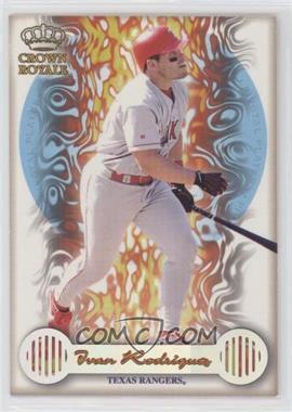 1999 Pacific Crown Royale - Pivotal Players #25 - Ivan Rodriguez