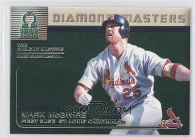 1999 Pacific Omega - Diamond Masters #26 - Mark McGwire