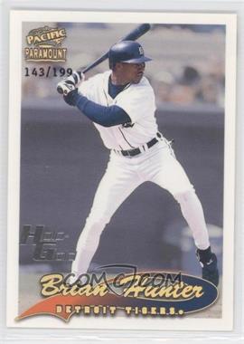 1999 Pacific Paramount - [Base] - Holo-Gold #90 - Brian Hunter /199