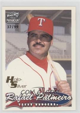 1999 Pacific Paramount - [Base] - Holo-Silver #237 - Rafael Palmeiro /99