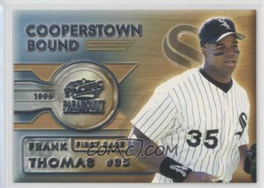 1999 Pacific Paramount - Cooperstown Bound #5 - Frank Thomas