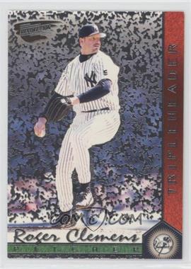 1999 Pacific Revolution - Tripleheaders - Tiers #26 - Roger Clemens /299
