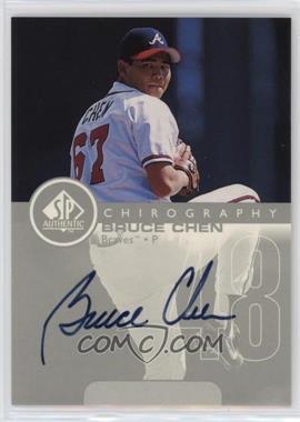 1999 SP Authentic - Chirography #BC - Bruce Chen