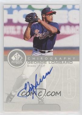 1999 SP Authentic - Chirography #GL - George Lombard