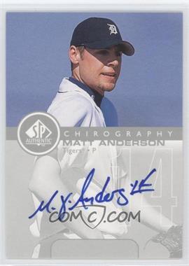 1999 SP Authentic - Chirography #MA - Matt Anderson
