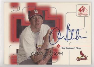 1999 SP Signature Edition - Autographs #CHu - Chad Hutchinson