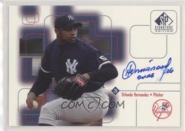 1999 SP Signature Edition - Autographs #ED - Orlando Hernandez [EX to NM]