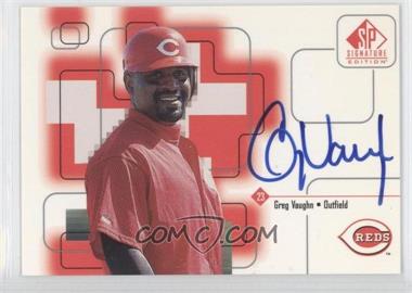 1999 SP Signature Edition - Autographs #GV - Greg Vaughn