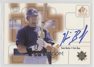 1999 SP Signature Edition - Autographs #KB - Kevin Barker