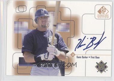 1999 SP Signature Edition - Autographs #KB - Kevin Barker