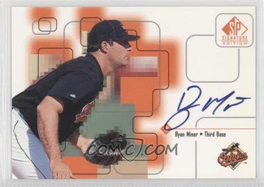 1999 SP Signature Edition - Autographs #RM - Ryan Minor