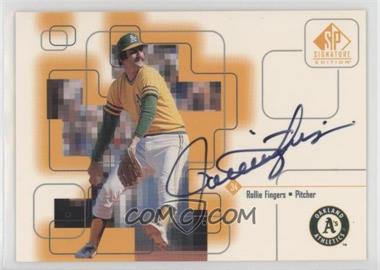 1999 SP Signature Edition - Autographs #Ro1 - Rollie Fingers