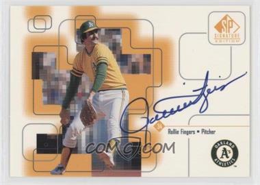 1999 SP Signature Edition - Autographs #Ro1 - Rollie Fingers