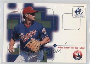 1999 SP Signature Edition - [Base] #57 - Michael Barrett