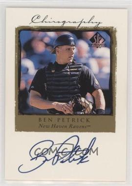 1999 SP Top Prospects - Chirography #BP - Ben Petrick