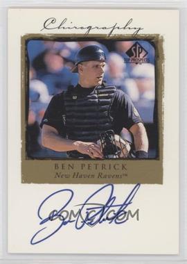 1999 SP Top Prospects - Chirography #BP - Ben Petrick