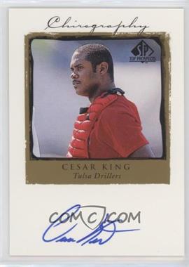 1999 SP Top Prospects - Chirography #CK - Cesar King