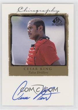 1999 SP Top Prospects - Chirography #CK - Cesar King