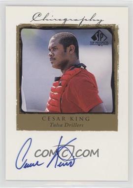 1999 SP Top Prospects - Chirography #CK - Cesar King