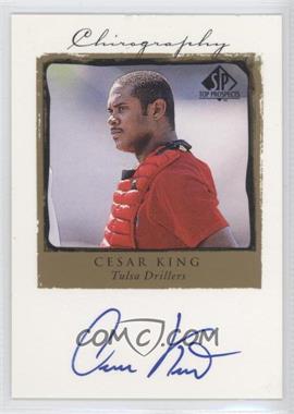 1999 SP Top Prospects - Chirography #CK - Cesar King