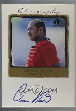 1999 SP Top Prospects - Chirography #CK - Cesar King [Noted]