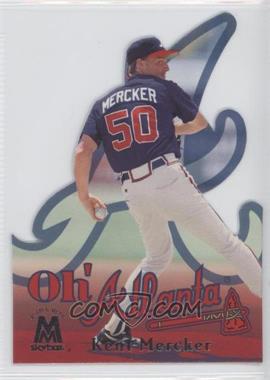 1999 Skybox Molten Metal - Oh' Atlanta - Sterling #13 - Kent Mercker