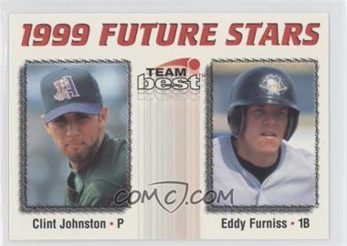 1999 Team Best - 1999 Future Stars #17 - Clint Johnston, Eddy Furniss /900