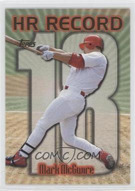 1999 Topps - [Base] #220.18 - HR Record - Mark McGwire (Home Run #18)
