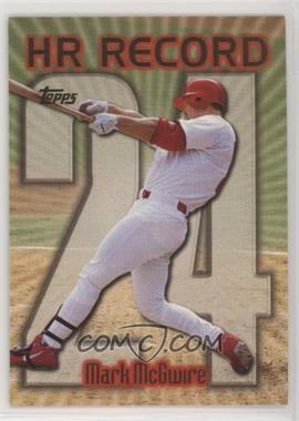 1999 Topps - [Base] #220.24 - HR Record - Mark McGwire (Home Run #24)