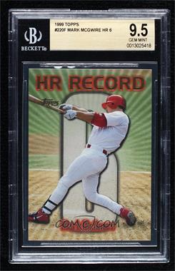 1999 Topps - [Base] #220.6 - HR Record - Mark McGwire (Home Run #6) [BGS 9.5 GEM MINT]