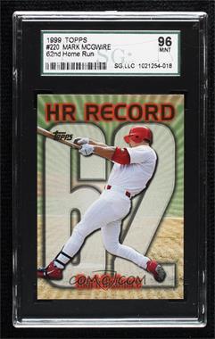 1999 Topps - [Base] #220.62 - HR Record - Mark McGwire (Home Run #62) [SGC 9 MINT]