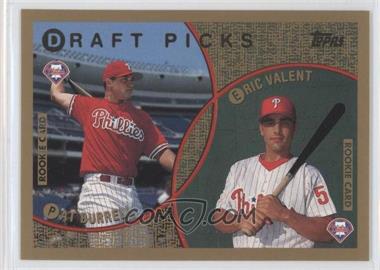 1999 Topps - [Base] #444 - Draft Picks - Pat Burrell, Eric Valent