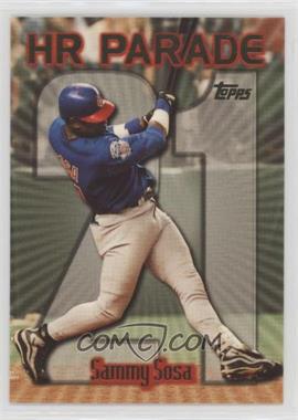 1999 Topps - [Base] #461.21 - HR Parade - Sammy Sosa (Home Run #21)