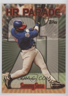 1999 Topps - [Base] #461.21 - HR Parade - Sammy Sosa (Home Run #21)