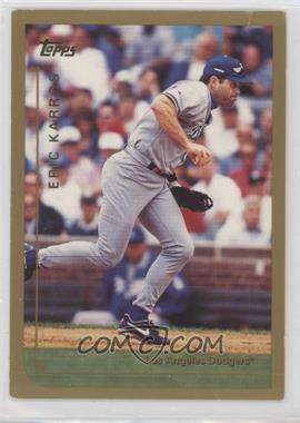 1999 Topps - [Base] #63 - Eric Karros [EX to NM]