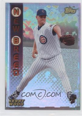 1999 Topps - New Breed #NB3 - Kerry Wood