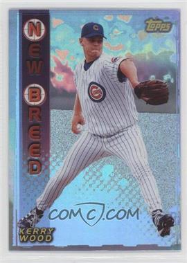 1999 Topps - New Breed #NB3 - Kerry Wood