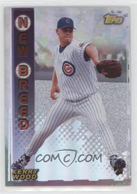 1999 Topps - New Breed #NB3 - Kerry Wood