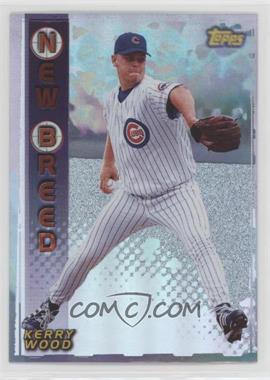 1999 Topps - New Breed #NB3 - Kerry Wood