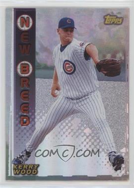 1999 Topps - New Breed #NB3 - Kerry Wood