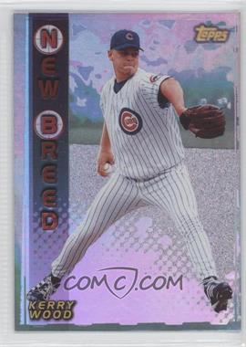 1999 Topps - New Breed #NB3 - Kerry Wood