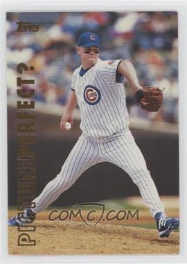 1999 Topps - Picture Perfect? #P2 - Kerry Wood [Good to VG‑EX]