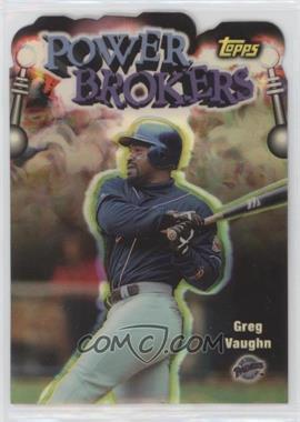 1999 Topps - Power Brokers - Refractor #PB11 - Greg Vaughn [EX to NM]