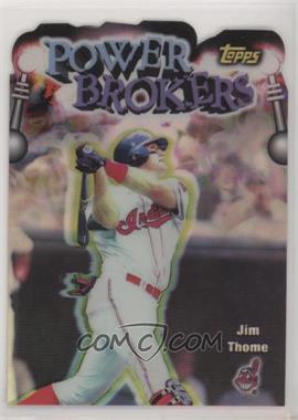 1999 Topps - Power Brokers - Refractor #PB14 - Jim Thome