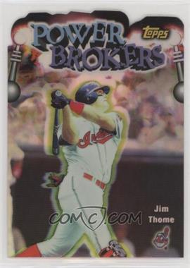 1999 Topps - Power Brokers - Refractor #PB14 - Jim Thome