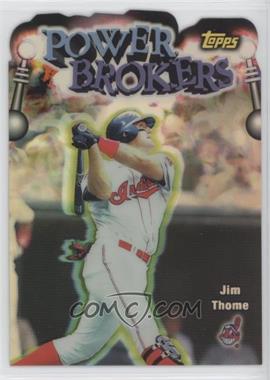 1999 Topps - Power Brokers - Refractor #PB14 - Jim Thome